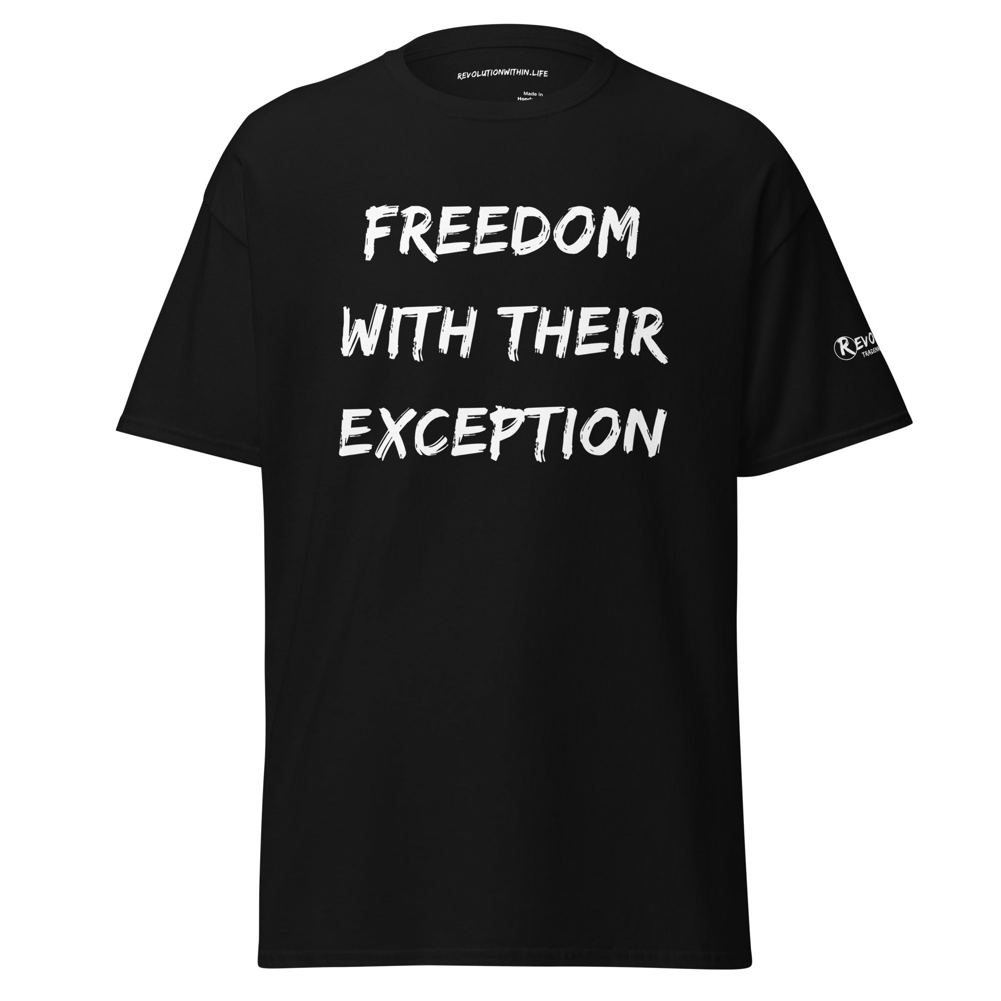 Revolution streetwear black classic t-shirt white FREEDOM WITH THEIR EXCEPTION graphics front view